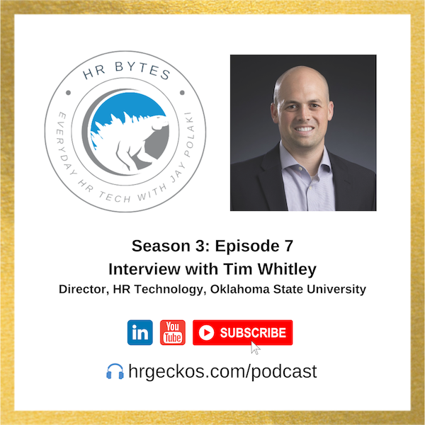 Podcast cover for 'HR Bytes' Season 3, Episode 7, featuring Tim Whitley, Director of HR Technology at Oklahoma State University.